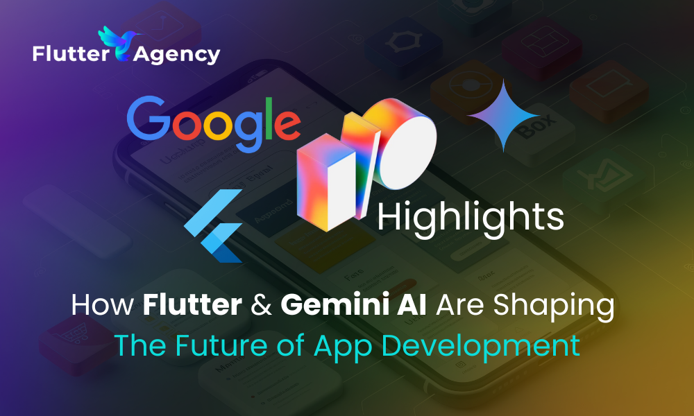 Google I/O 2025 Recap: How Flutter 3.32 and Gemini AI 2.5 Are Redefining App Development